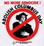 It is not discussed how Columbus and his crew - and those other so-called explorers who followed in their footsteps -  They systematically started a genocide that would continue for a couple hundred years until finally an entire continent was essentially bereft of all native people. 